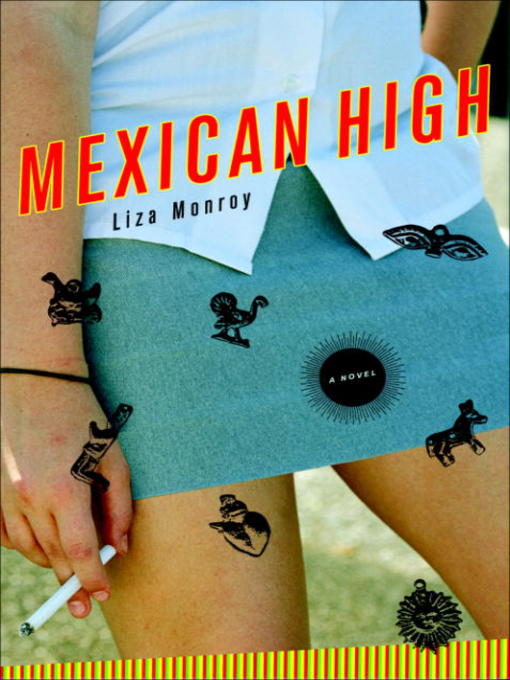 Title details for Mexican High by Liza Monroy - Available